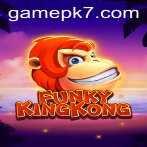 Exploring the Thrills of FunkyKingKong: Adventure Awaits with PK7